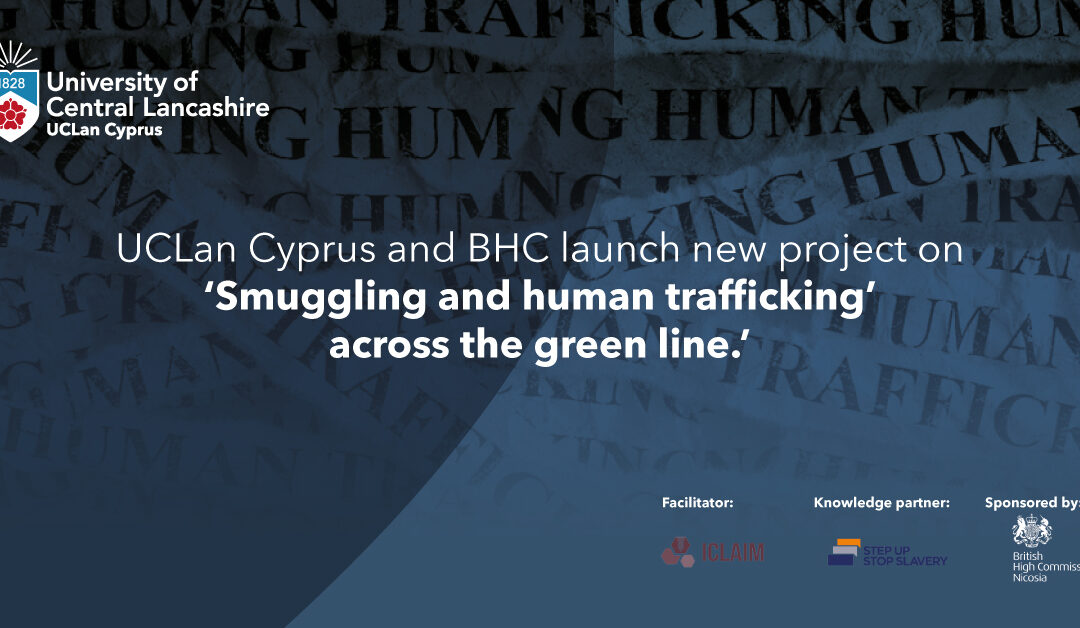 ICLAIM joins UCLan Cyprus and BHC in new project on ‘Smuggling and Human Trafficking across the Green Line’
